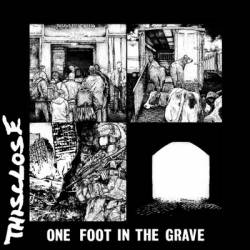 Thisclose : One Foot in the Grave